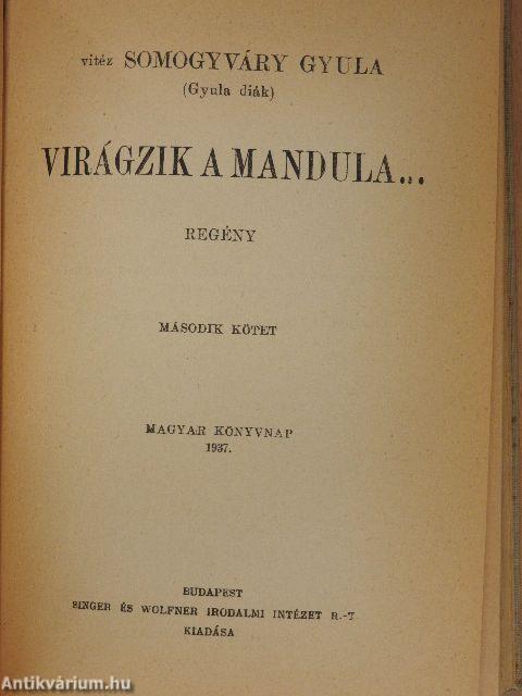 Virágzik a mandula... I-II.