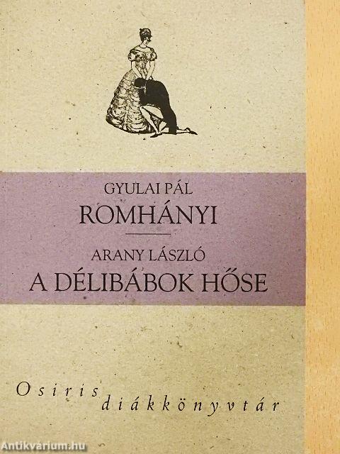 Romhányi/A délibábok hőse
