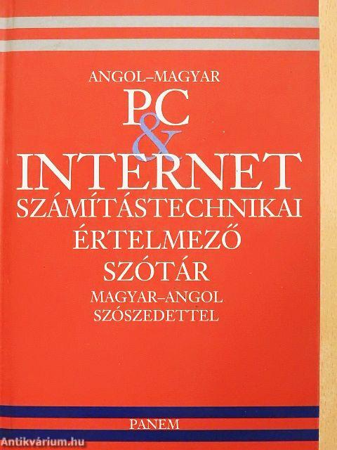 Angol-magyar PC & internet számítástechnikai értelmező szótár