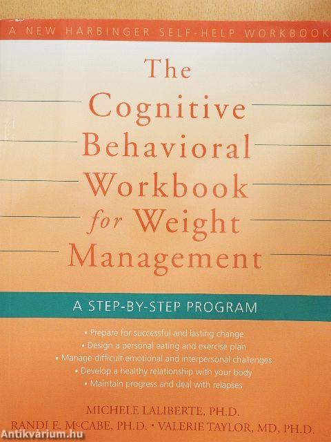 The Cognitive Behavioral Workbook for Weight Management