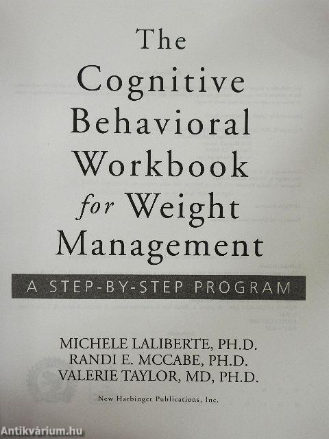The Cognitive Behavioral Workbook for Weight Management