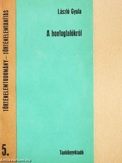 A honfoglalókról