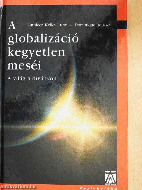 A globalizáció kegyetlen meséi