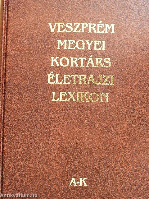 Veszprém megyei kortárs életrajzi lexikon I-II.