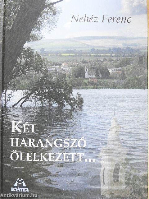 Két harangszó ölelkezett...