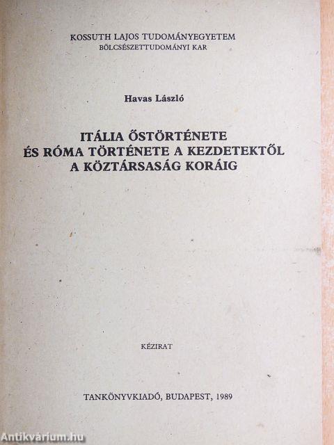 Itália őstörténete és Róma története a kezdetektől a köztársaság koráig