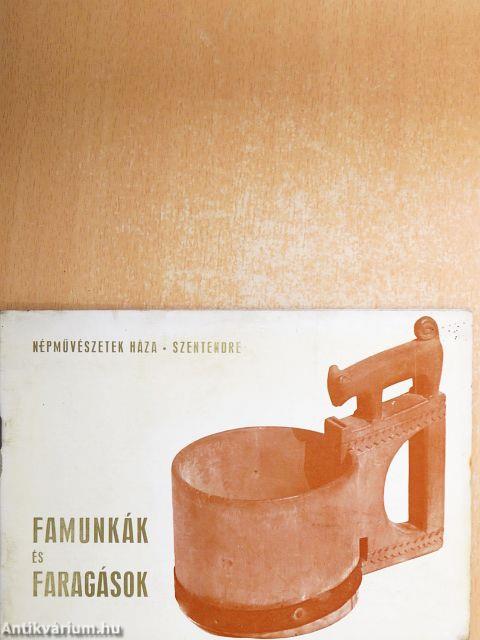 Famunkák és Faragások