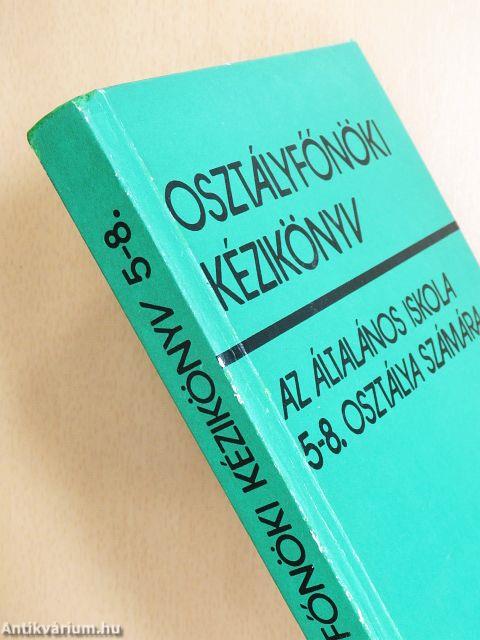 Osztályfőnöki kézikönyv az általános iskola 5-8. osztálya számára