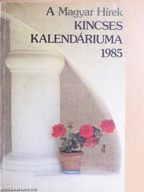 A Magyar Hírek Kincses Kalendáriuma 1985