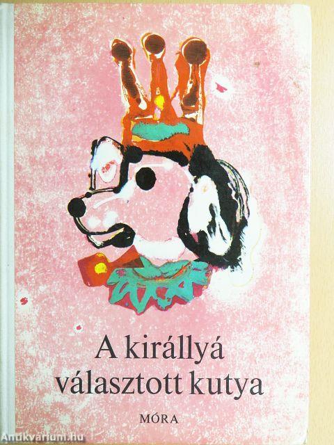 A királlyá választott kutya