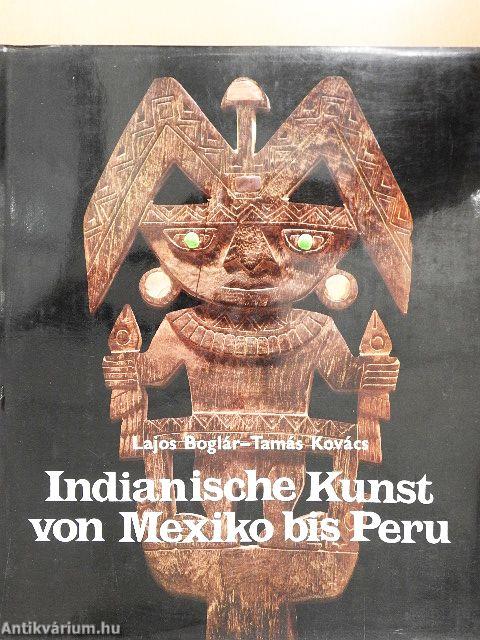 Indianische Kunst von Mexiko bis Peru