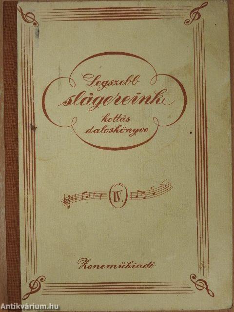 Legszebb slágereink kottás daloskönyve IV.