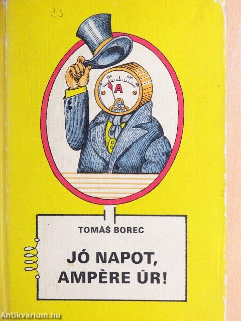 Jó napot, Ampére úr!