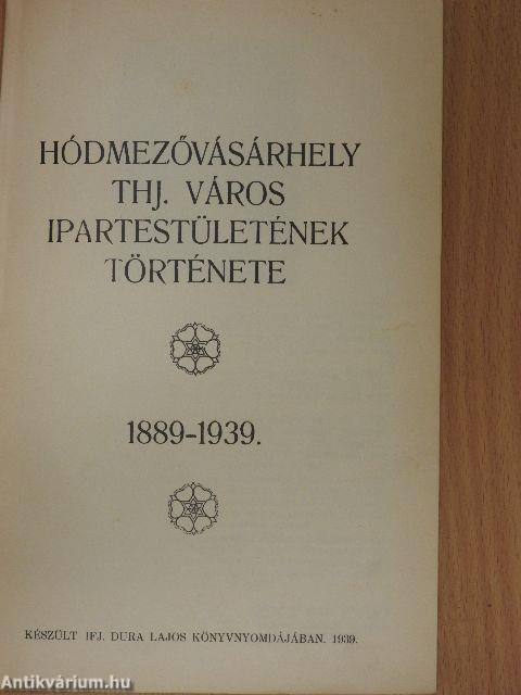 Hódmezővásárhely thj. város ipartestületének története