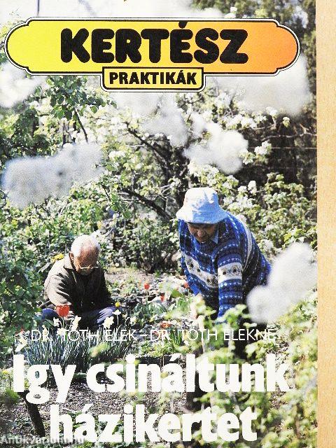 Így csináltunk házikertet