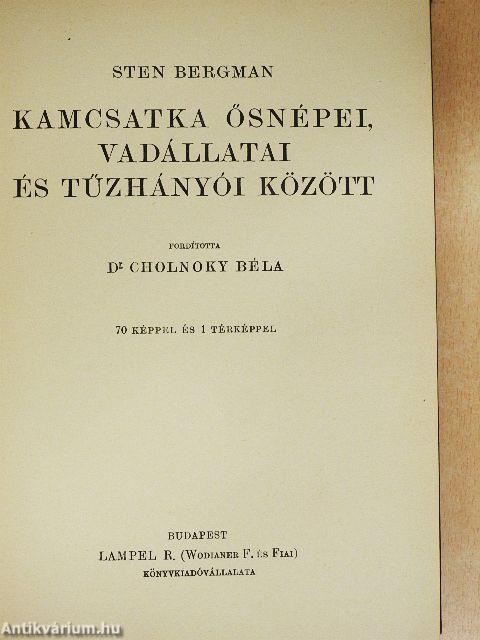 Kamcsatka ősnépei, vadállatai és tűzhányói között