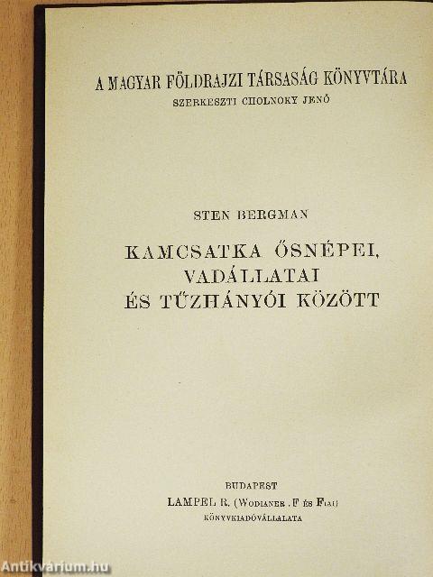 Kamcsatka ősnépei, vadállatai és tűzhányói között