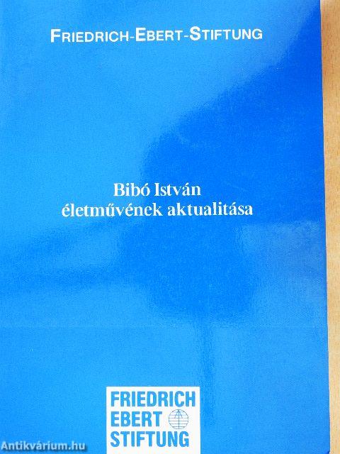 Bibó István életművének aktualitása