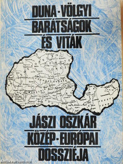 Duna-völgyi barátságok és viták