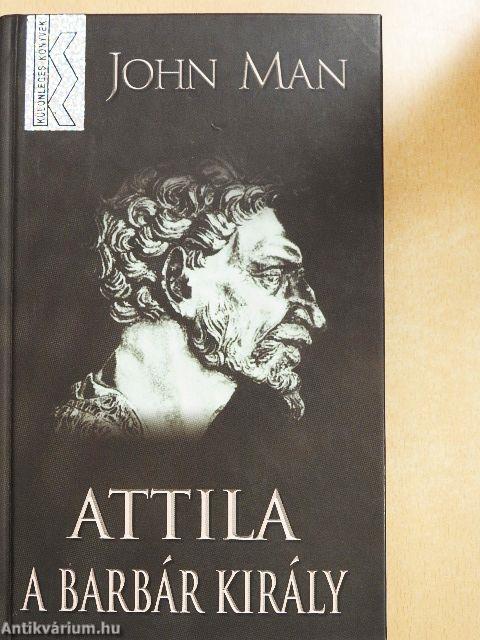 Attila, a barbár király