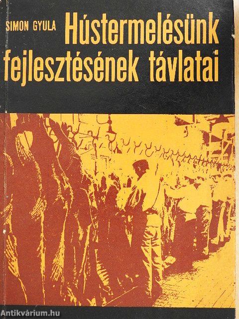 Hústermelésünk fejlesztésének távlatai