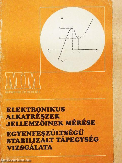 Elektronikus alkatrészek jellemzőinek mérése/Egyenfeszültségű stabilizált tápegység vizsgálata