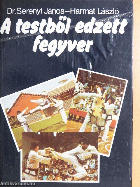 A testből edzett fegyver
