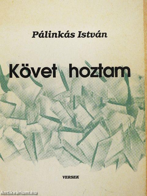 Követ hoztam