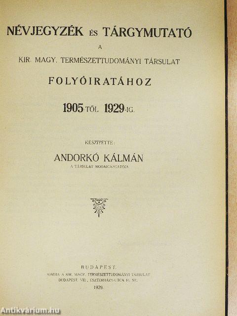 Névjegyzék és tárgymutató a Kir. Magy. Természettudományi Társulat folyóiratához 1905-től 1929-ig