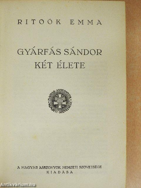 Gyárfás Sándor két élete