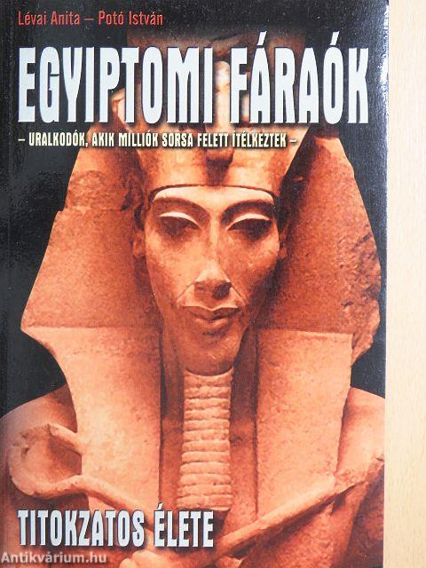 Egyiptomi fáraók titokzatos élete