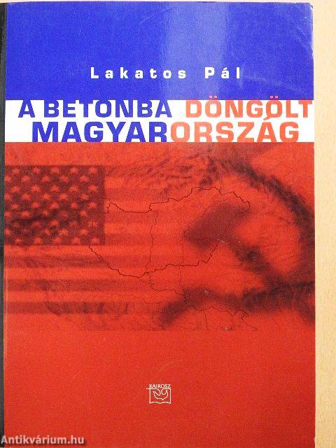 A betonba döngölt Magyarország