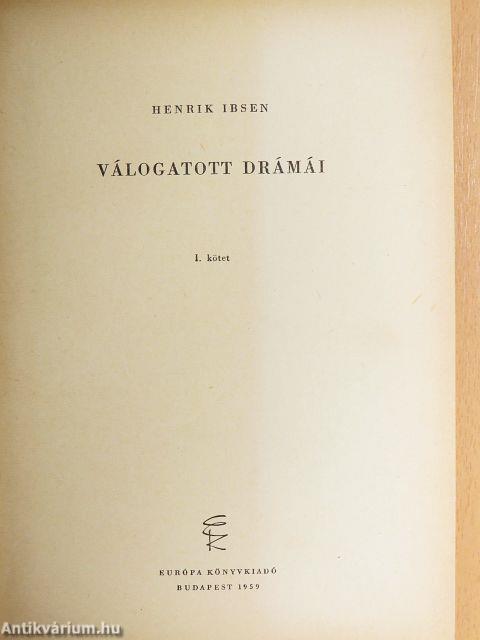Henrik Ibsen válogatott drámái I.