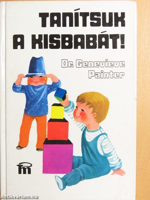 Tanítsuk a kisbabát!