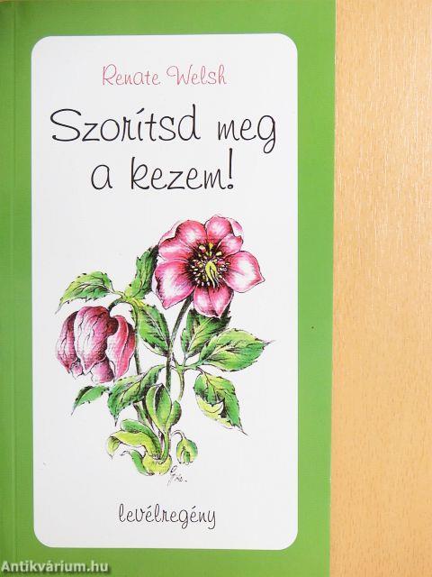 Szorítsd meg a kezem!