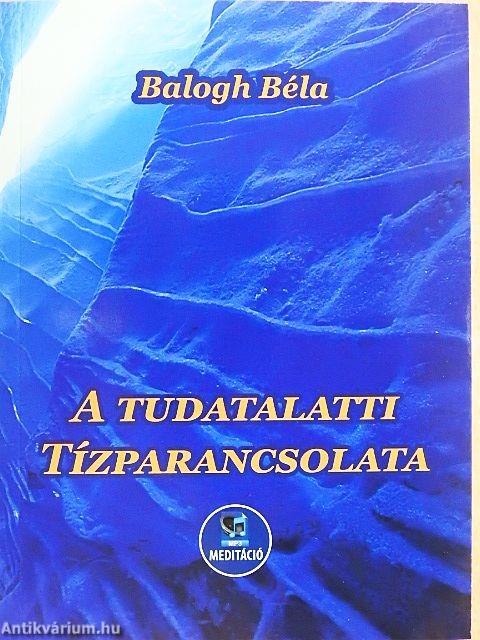 A tudatalatti tízparancsolata 