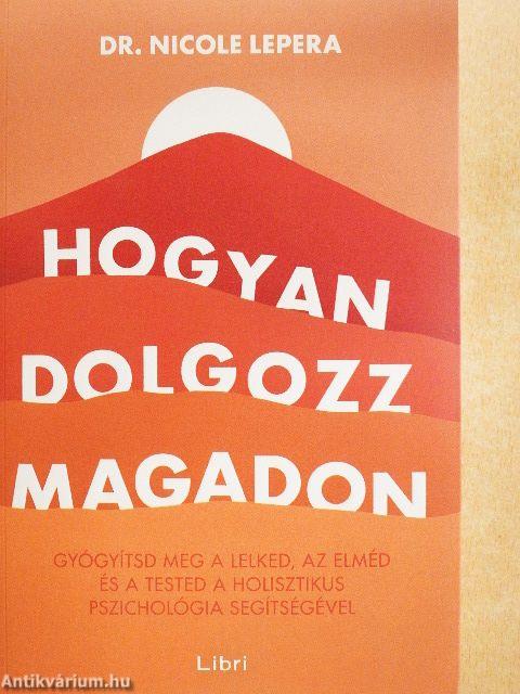 Hogyan dolgozz magadon