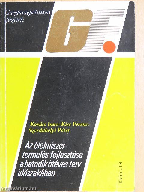 Az élelmiszer-termelés fejlesztése a hatodik ötéves terv időszakában