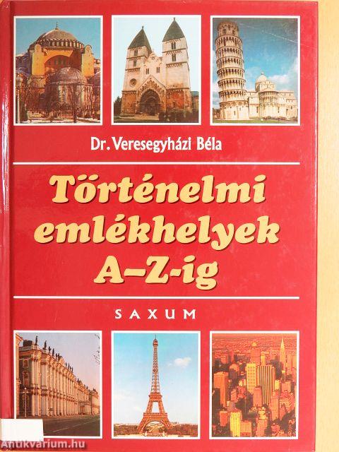 Történelmi emlékhelyek A-Z-ig