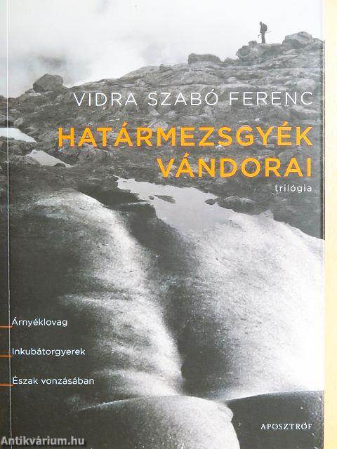 Határmezsgyék vándorai