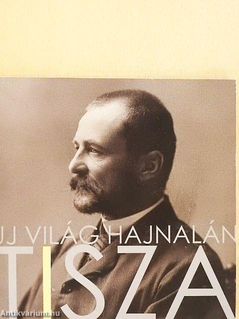 Új világ hajnalán - Tisza