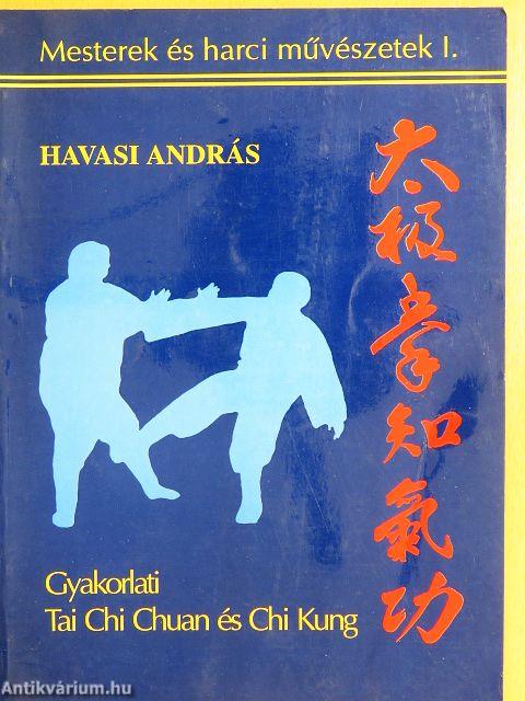 Gyakorlati Tai Chi Chuan és Chi Kung