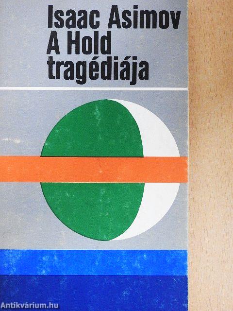 A Hold tragédiája