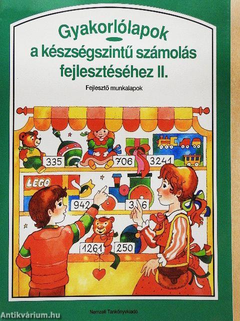 Gyakorlólapok a készségszintű számolás fejlesztéséhez II.