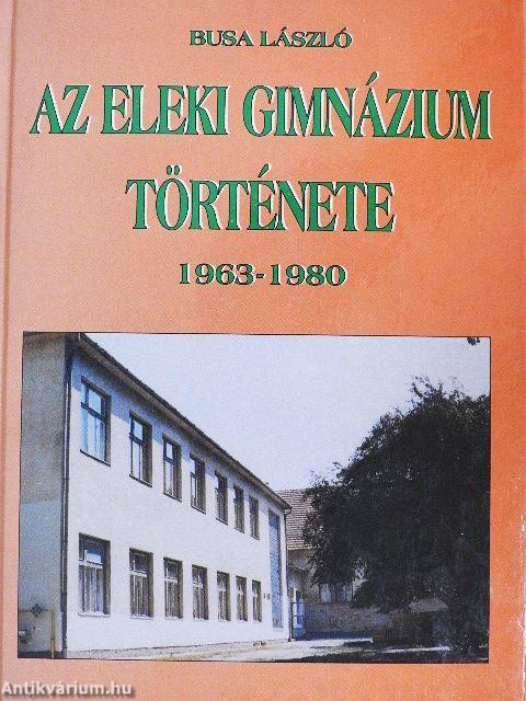 Az Eleki Gimnázium története