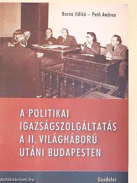 A politikai igazságszolgáltatás a II. világháború utáni Budapesten