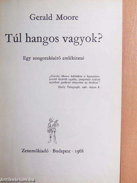 Túl hangos vagyok?