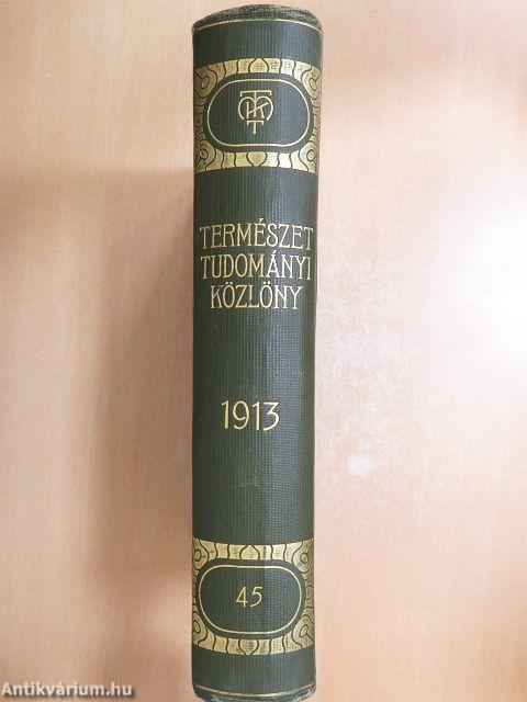Természettudományi Közlöny 1913. január-december 