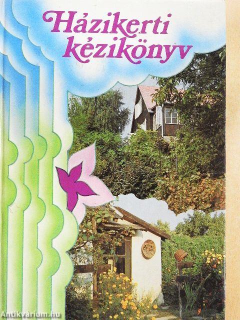 Házikerti kézikönyv