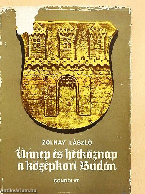 Ünnep és hétköznap a középkori Budán